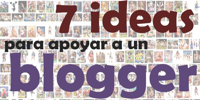 como ayudar a un blogger